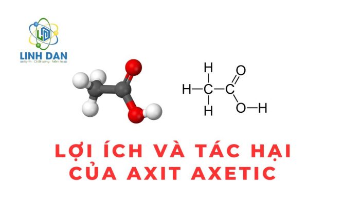 Lợi ích và tác hại của axit axetic đối với sức khỏe con người 2025
