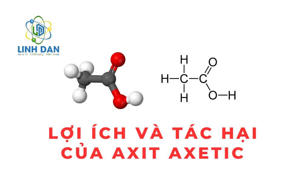 Lợi ích và tác hại của axit axetic đối với sức khỏe con người 2025