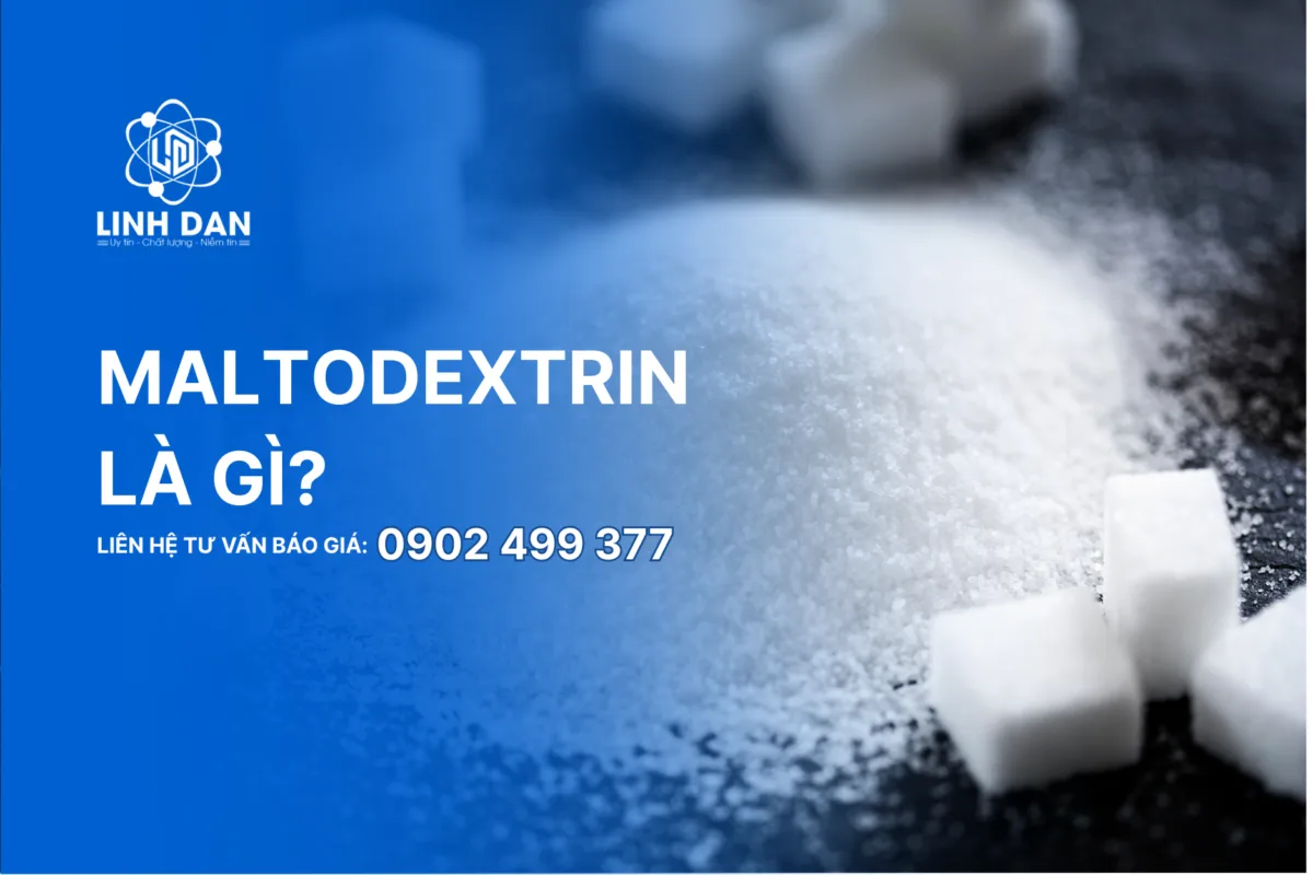 Maltodextrin là gì?