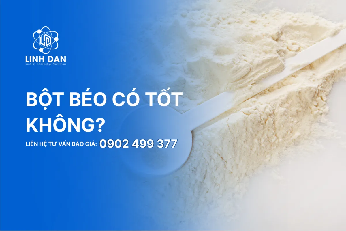 Bột Béo Có Tốt Không?